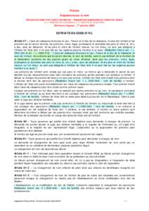 France Dispositions sur le nom Extraits du Code civil (texte coordonné) : Dispositions applicables et rédaction future (L. n° [removed]du 4 mars 2002 et L. n° [removed]du 18 juin[removed]Entrée en vigueur : 1er janvi