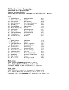 Mid-East Cross Country Championships Indian Riffle Park – Kettering, Ohio Saturday November 21, 2009 Sunny, 50 degrees, little wind, wet/mud in some, Great Day to be a Hoosier! Girls 6. Dani Sullivan