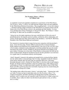 PRESS RELEASE White House Historical Association 740 Jackson Place, N.W. Washington, D.C[removed]The President’s House: A History