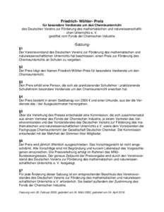 Friedrich- Wöhler- Preis für besondere Verdienste um den Chemieunterricht des Deutschen Vereins zur Förderung des mathematischen und naturwissenschaftlichen Unterrichts e. V. gestiftet vom Fonds der Chemischen Industr