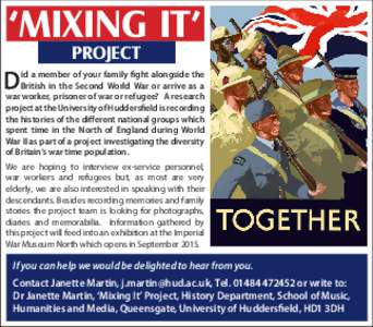 ‘MIXING IT’ PROJECT D  id a member of your family fight alongside the