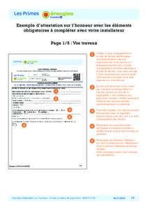 Exemple d’attestation sur l’honneur avec les éléments obligatoires à compléter avec votre installateur Page 1/5 : Vos travaux 1  Vérifier la date d’engagement et