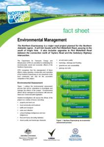 Environmental Management The Northern Expressway is a major road project planned for the Northern Adelaide region. It will link Gawler with Port Wakefield Road, passing to the south of Angle Vale. It also includes upgrad