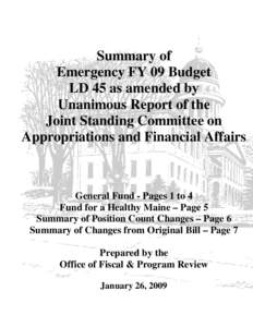 Summary of Emergency FY 09 Budget LD 45 as amended by Unanimous Report of the Joint Standing Committee on Appropriations and Financial Affairs