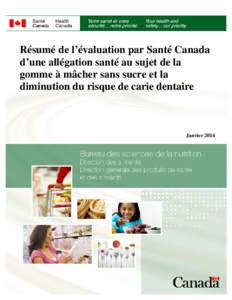 Résumé de l’évaluation par Santé Canada d’une allégation santé au sujet de la gomme à mâcher sans sucre et la diminution du risque de carie dentaire Résumé de l’évaluation par Santé Canada d’une allé