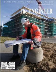 Newsletter of The Association of Professional Engineers of Nova Scotia Volume 22, No. 2, SUMMER 2010 The ENGINEER  If undeliverable, return to: Engineers Nova Scotia, Box 129,