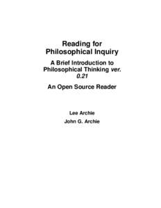 Reading for Philosophical Inquiry A Brief Introduction to Philosophical Thinking verAn Open Source Reader