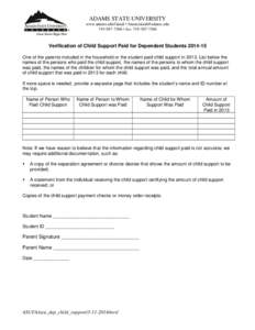 ADAMS STATE UNIVERSITY www.adams.edu/finaid • [removed[removed] • fax: [removed]Verification of Child Support Paid for Dependent Students[removed]One of the parents included in the household or 