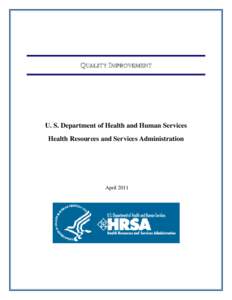 QUALITY IMPROVEMENT U. S. Department of Health and Human Services  Health Resources and Services Administration