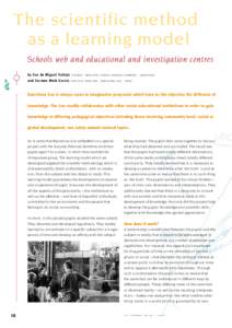 The scientific method as a learning model Schools web and educational and investigation centres b y X u s d e M i g u e l Va l l e j o t e a c h e r | m u n i c i p a l s c h o o l p a t r o n a t d o m è n e c | b a r 