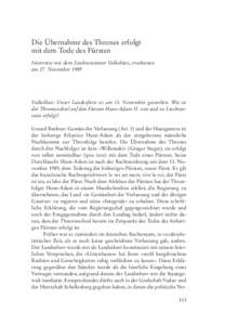 Die Übernahme des Thrones erfolgt mit dem Tode des Fürsten Interview mit dem Liechtensteiner Volksblatt, erschienen am 27. November[removed]Volksblatt: Unser Landesfürst ist am 13. November gestorben. Wie ist