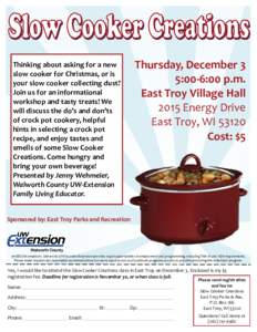 Thursday, December 3 5:00-6:00 p.m. East Troy Village Hall 2015 Energy Drive East Troy, WICost: $5