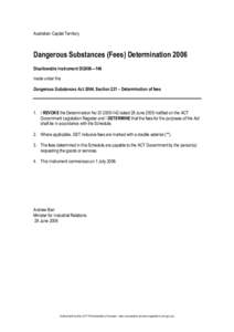 Australian Capital Territory  Dangerous Substances (Fees) Determination 2006 Disallowable Instrument DI2006—146 made under the Dangerous Substances Act 2004, Section 221 – Determination of fees