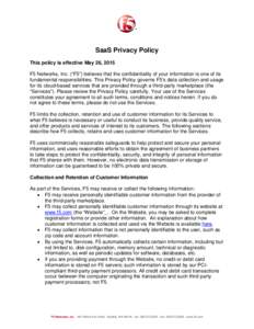 SaaS Privacy Policy This policy is effective May 26, 2015 F5 Networks, Inc. (“F5”) believes that the confidentiality of your information is one of its fundamental responsibilities. This Privacy Policy governs F5’s 