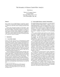The Semantics of Scheme Control-Flow Analysis Olin Shivers School of Computer Science Carnegie Mellon Pittsburgh, Pennsylvania 15213 