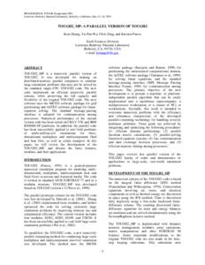 PROCEEDINGS, TOUGH Symposium 2003 Lawrence Berkeley National Laboratory, Berkeley, California, May 12–14, 2003 TOUGH2_MP: A PARALLEL VERSION OF TOUGH2 Keni Zhang, Yu-Shu Wu, Chris Ding, and Karsten Pruess Earth Science