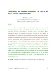 Nanotechnology and Sustainable Development: The Place of Sub Sahara Africa and Policy Considerations Igbekele A. Ajibefun Department of Agricultural Economics & Extension Federal University of Technology, Akure, Nigeria