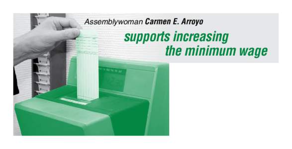 Assemblywoman Carmen E. Arroyo  supports increasing the minimum wage  Assemblywoman Arroyo helps over 1 million hardworking families