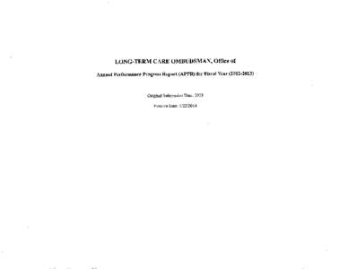 LONG-TERM CARE OMBUDSMAN, Office of Annual Performance Progress Report (APPR) for Fiscal Year[removed]Original Submission Date: 2013 Finalize Date: [removed]