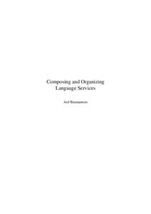 Composing and Organizing Language Services Arif Bramantoro Abstract Web service has gained its popularity in the past decade and emerged as