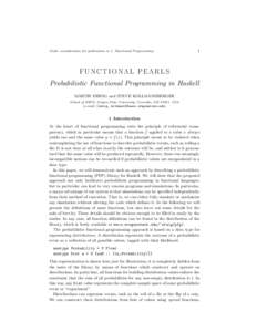 Under consideration for publication in J. Functional Programming  1 FUNCTIONAL PEARLS Probabilistic Functional Programming in Haskell