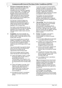 Commonwealth General Purchase Order Conditions (GPOC) 1. In any case, and at the Commonwealth’s request, the Supplier must, at its own cost, promptly remove any rejected Goods and/or