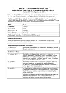 REPORT BY THE COMMONWEALTH AND IMMIGRATION OMBUDSMAN FOR TABLING IN PARLIAMENT Under s 486O of the Migration Act 1958 This is the third s 486O report on Mr X who has remained in restricted immigration detention for more 