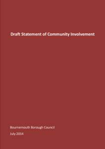 Draft Statement of Community Involvement  Bournemouth Borough Council July 2014  Planning Policy Team