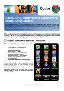 Quality, OHS, Environmental Management. Faster. Better. Smarter. In this economic climate, it’s more important than ever to manage compliance and risk efficiently and cost-effectively. Unfortunately, many organizations