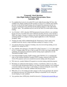 U.S. Department of Homeland Security 601 South 12th Street Arlington, VA[removed]Frequently Asked Questions Alien Flight Student Program Interpretation Memo