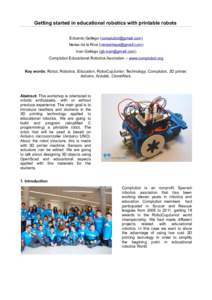 Getting started in educational robotics with printable robots Eduardo Gallego ([removed]) Nerea de la Riva ([removed]) Ivan Gallego ([removed]) Complubot Educational Robotics Asociation – 