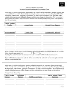 Form 11 American Hereford Association Member Account Relationship Development Form If your herd is currently comprised of animals which are currently in the ownership of multiple accounts and you would like to have them 