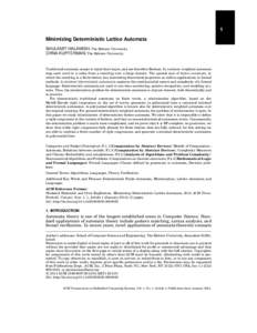 1 Minimizing Deterministic Lattice Automata SHULAMIT HALAMISH, The Hebrew University ORNA KUPFERMAN, The Hebrew University  Traditional automata accept or reject their input, and are therefore Boolean. In contrast, weigh