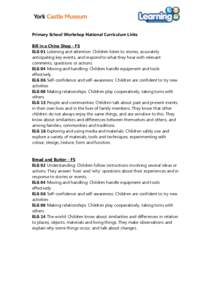 Primary School Workshop National Curriculum Links Bill in a China Shop - FS ELG 01 Listening and attention: Children listen to stories, accurately anticipating key events, and respond to what they hear with relevant comm