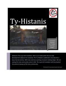 Ty-Histanis Ty-Histanis translates to: “A place to tie up whales”