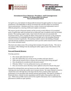 Investment Fees: Returns, Practices, and Consequences Initiative for Responsible Investment Harvard Kennedy School On April 8, 2014, the Initiative for Responsible Investment brought together two dozen experts, practitio