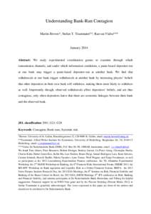 Understanding Bank-Run Contagion Martin Brown*, Stefan T. Trautmann**, Razvan Vlahu*** JanuaryAbstract: We study experimental coordination games to examine through which