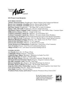 2012 Project Grant Recipients: DUTCHESS COUNTY Adriance Memorial Library, Poughkeepsie - Harriet Tubman & the Underground Railroad Beacon Arts Community Association, Beacon - Beacon Open Studios 2012 Beacon Arts Communit