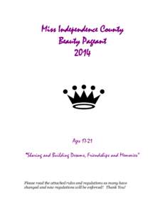 Miss Independence County Beauty Pageant 2014 Ages 17-21 “Sharing and Building Dreams, Friendships and Memories”