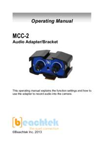 Operating Manual  MCC-2 Audio Adapter/Bracket  This operating manual explains the function settings and how to