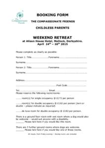 BOOKING FORM THE COMPASSIONATE FRIENDS CHILDLESS PARENTS  WEEKEND RETREAT