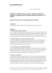 Genève, le 12 février[removed]Position de Pro Mente Sana sur le projet « rédaction de directives anticipées et application dans la pratique médicale quotidienne » de l’ASSM. Remarques sur le texte soumis à consul