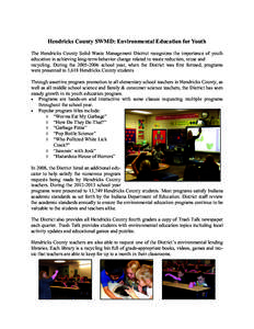 Hendricks County SWMD: Environmental Education for Youth The Hendricks County Solid Waste Management District recognizes the importance of youth education in achieving long-term behavior change related to waste reduction
