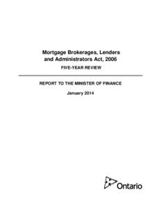 Mortgage Brokerages, Lenders and Administrators Act, 2006 – Five-Year Review