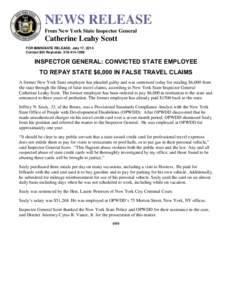 NEWS RELEASE From New York State Inspector General Catherine Leahy Scott FOR IMMEDIATE RELEASE: July 17, 2014 Contact Bill Reynolds: [removed]