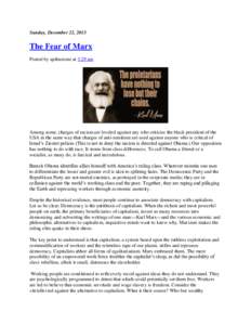 Sunday, December 22, 2013  The Fear of Marx Posted by ajohnstone at 3:29 am  Among some, charges of racism are leveled against any who criticise the black president of the