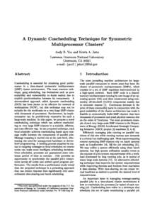 A Dynami
 Cos
heduling Te
hnique for Symmetri
 Multipro
essor Clusters Andy B. Yoo and Morris A. Jette Lawren
e Livermore National Laboratory Livermore, CA[removed]e-mail: