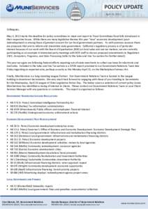 April 19, 2013  Colleagues, May 3, 2013 marks the deadline for policy committees to meet and report to Fiscal Committees fiscal bills introduced in their respective house. While there are many legislative themes this yea