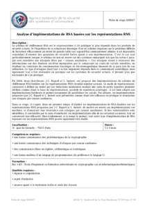 Fiche de stage SDE007  Analyse d’implémentations de RSA basées sur les représentations RNS Description : Le schéma de chiffrement RSA est le cryptosystème à clé publique le plus répandu dans les produits de sé