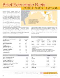 CARROLL COUNTY, MARYLAND Carroll County’s central location in the state attracts a diversity of business interests. The business composition in the county includes a significant number of firms in manufacturing, transp